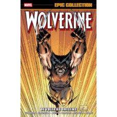 Wolverine - De Volta às Origens (Epic Collection) Wolverine - De Volta às Origens (Epic Collection)