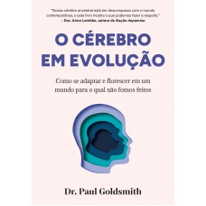 O cérebro em evolução O cérebro em evolução