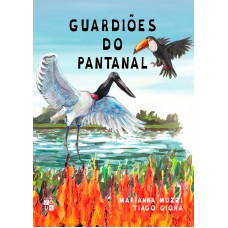 Guardiões do Pantanal Guardiões do Pantanal