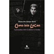 Como leio Lacan