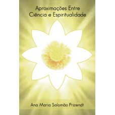 Aproximações entre ciência e espiritualidade