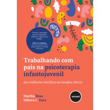 Trabalhando com Pais na Psicoterapia Infantojuvenil