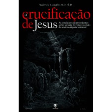 A crucificação de Jesus A crucificação de Jesus