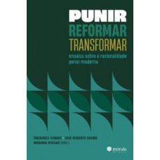 Punir, reformar, transformar Punir, reformar, transformar