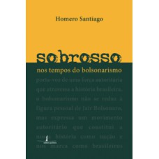 sobrosso: nos tempos do bolsonarismo