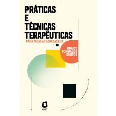 Práticas e técnicas terapêuticas Práticas e técnicas terapêuticas