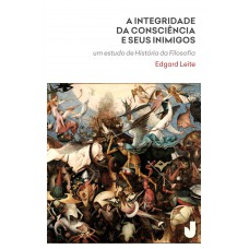 A integridade da consciência e seus inimigos