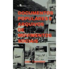 Documentos populares e arquivos de movimentos sociais Documentos populares e arquivos de movimentos sociais