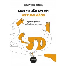 Mas Eu Não Atarei As Tuas Mãos Mas Eu Não Atarei As Tuas Mãos