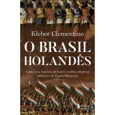 O Brasil holandês O Brasil holandês
