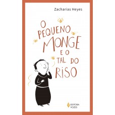 O pequeno monge e o tal do riso O pequeno monge e o tal do riso