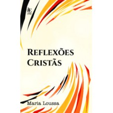 Reflexões Cristãs Reflexões Cristãs