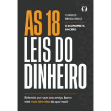As 18 leis do dinheiro As 18 leis do dinheiro