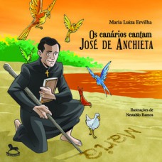 Os canários cantam José de Anchieta