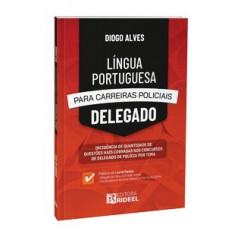 Língua Portuguesa para Carreiras Policiais - Delegado Língua Portuguesa para Carreiras Policiais - Delegado