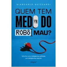 Quem tem medo do robô mau?