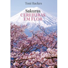 Sakuras - Cerejeiras em Flor