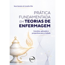 Prática fundamentada em teorias de enfermagem