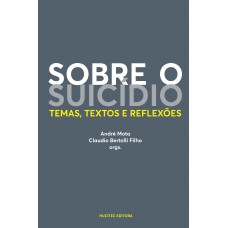 Sobre o suicídio: temas, textos e reflexões Sobre o suicídio: temas, textos e reflexões