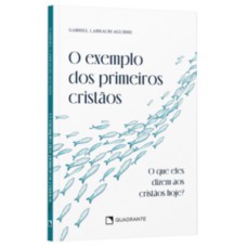 O exemplo dos primeiros cristãos