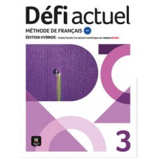 DÉFI ACTUEL LIVRE DE L''''ÉLÈVE ED. HYBRIDE -3