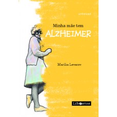 Minha mãe tem Alzheimer Minha mãe tem Alzheimer