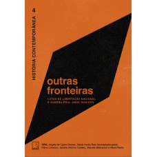 História Contemporânea 4: Outras fronteiras – Lutas de libertação nacional e Guerra Fria
