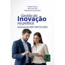 Gestão da Inovação na Prática Gestão da Inovação na Prática