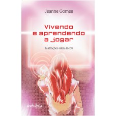 Vivendo e aprendendo a jogar