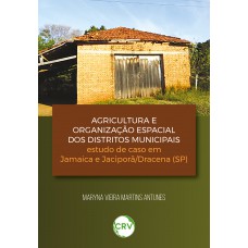Agricultura e organização espacial dos distritos municipais