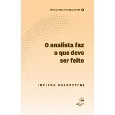 O analista faz o que deve ser feito