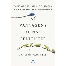 As vantagens de não pertencer As vantagens de não pertencer