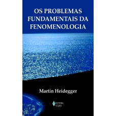 Problemas fundamentais da fenomenologia Problemas fundamentais da fenomenologia