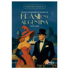 História Comparada do Turismo no Brasil e na Argentina (1933-1946)