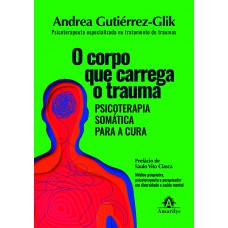 O corpo que carrega o trauma