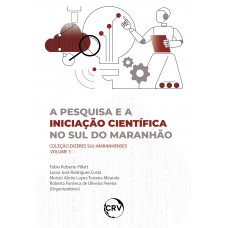 A pesquisa e a iniciação científica no sul do Maranhão – Vol.: 05