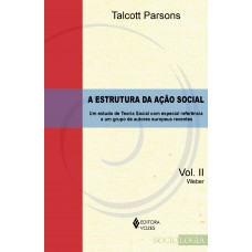 Estrutura da ação social Vol. II - Weber