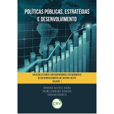 Políticas públicas, estratégias e desenvolvimento – Vol.: 01