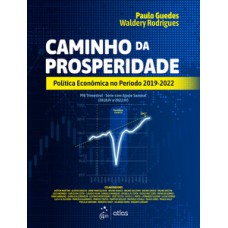 Caminho da Prosperidade: Política Econômica No Período 2019-2022 - 1ª Edição 2026 Caminho da Prosperidade: Política Econômica No Período 2019-2022 - 1ª Edição 2026