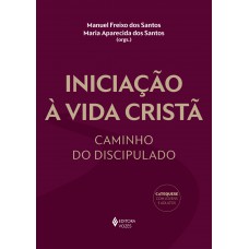 Iniciação à vida cristã Iniciação à vida cristã