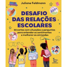 Desafio das relações escolares Desafio das relações escolares