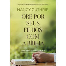 Ore por seus filhos com a Bíblia