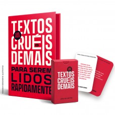 Textos cruéis demais para serem lidos rapidamente: edição de luxo comemorativa + Brindes