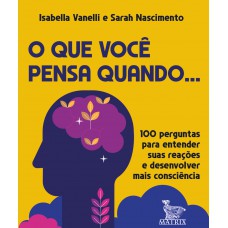 O que você pensa quando ... O que você pensa quando ...