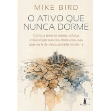 O Ativo que Nunca Dorme O Ativo que Nunca Dorme
