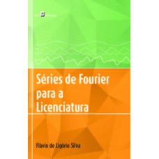 Séries de Fourier para a Licenciatura