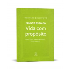 Vida com propósito - Coleção Minuto Estoico Vida com propósito - Coleção Minuto Estoico