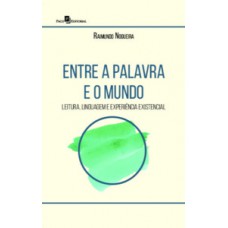 Entre a Palavra e o Mundo Entre a Palavra e o Mundo
