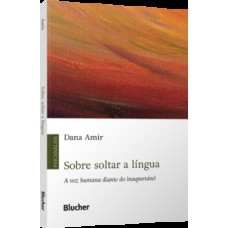 Sobre soltar a língua