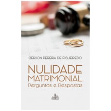 Nulidade matrimonial: perguntas e respostas